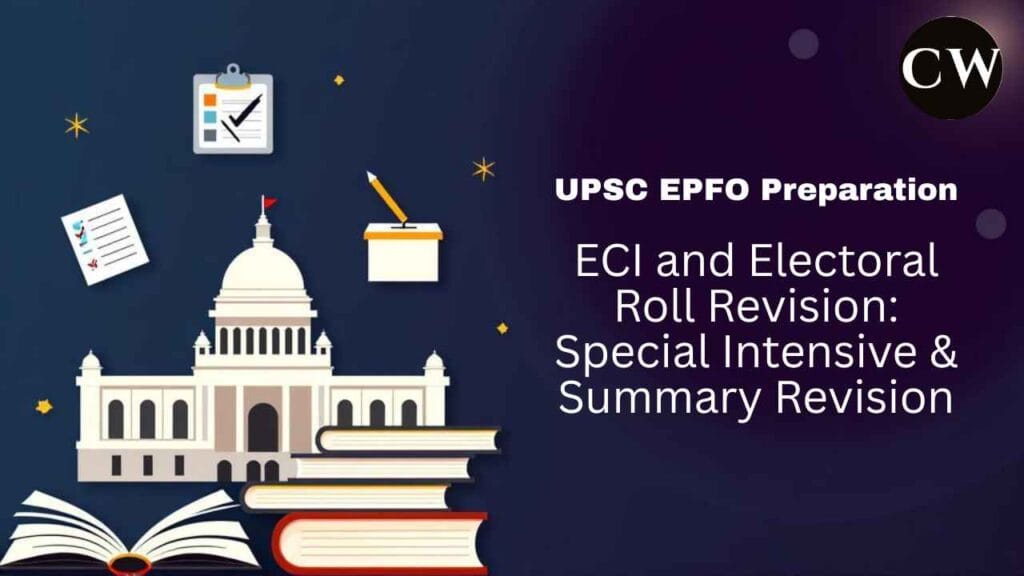 ECI and Electoral Roll Revision: Everything about Special Intensive & Special Summary Revision