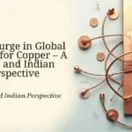 Global copper demand surge 2025 – economic trends and India’s copper perspective