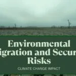 Illustration showing environmental migration and its impact on internal security — depicting displaced people, climate change effects, and national borders, symbolizing awareness of human and environmental security challenges.