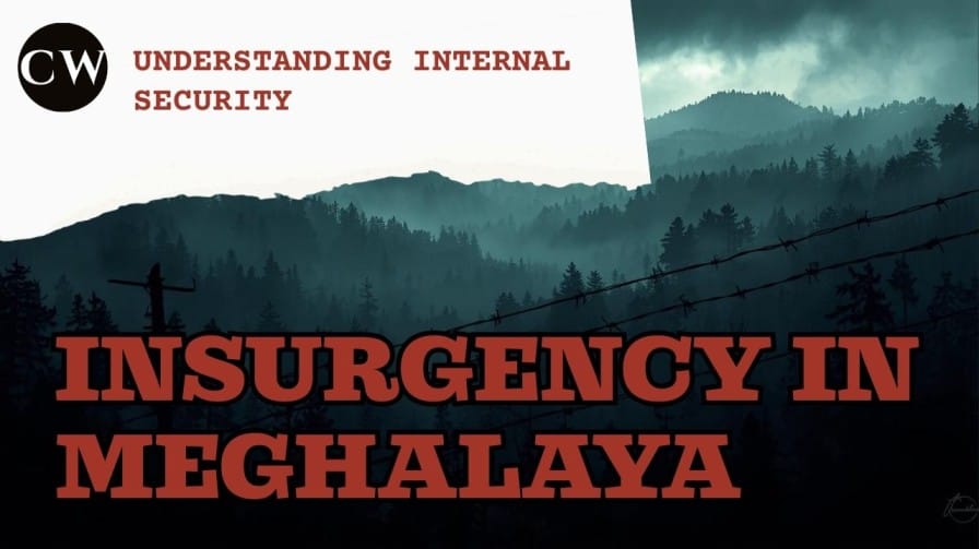 Insurgency in Meghalaya – causes, major militant groups, and current status explained for UPSC and JKAS Internal Security.