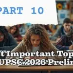 Most Important Topics for UPSC 2026 Prelims – Part 10 featured image showing key UPSC exam themes, study materials, and preparation concept for civil services aspirants.
