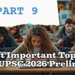 Most Important Topics for UPSC 2026 Prelims – Part 9 featured image showing key UPSC exam themes, study materials, and preparation concept for civil services aspirants.