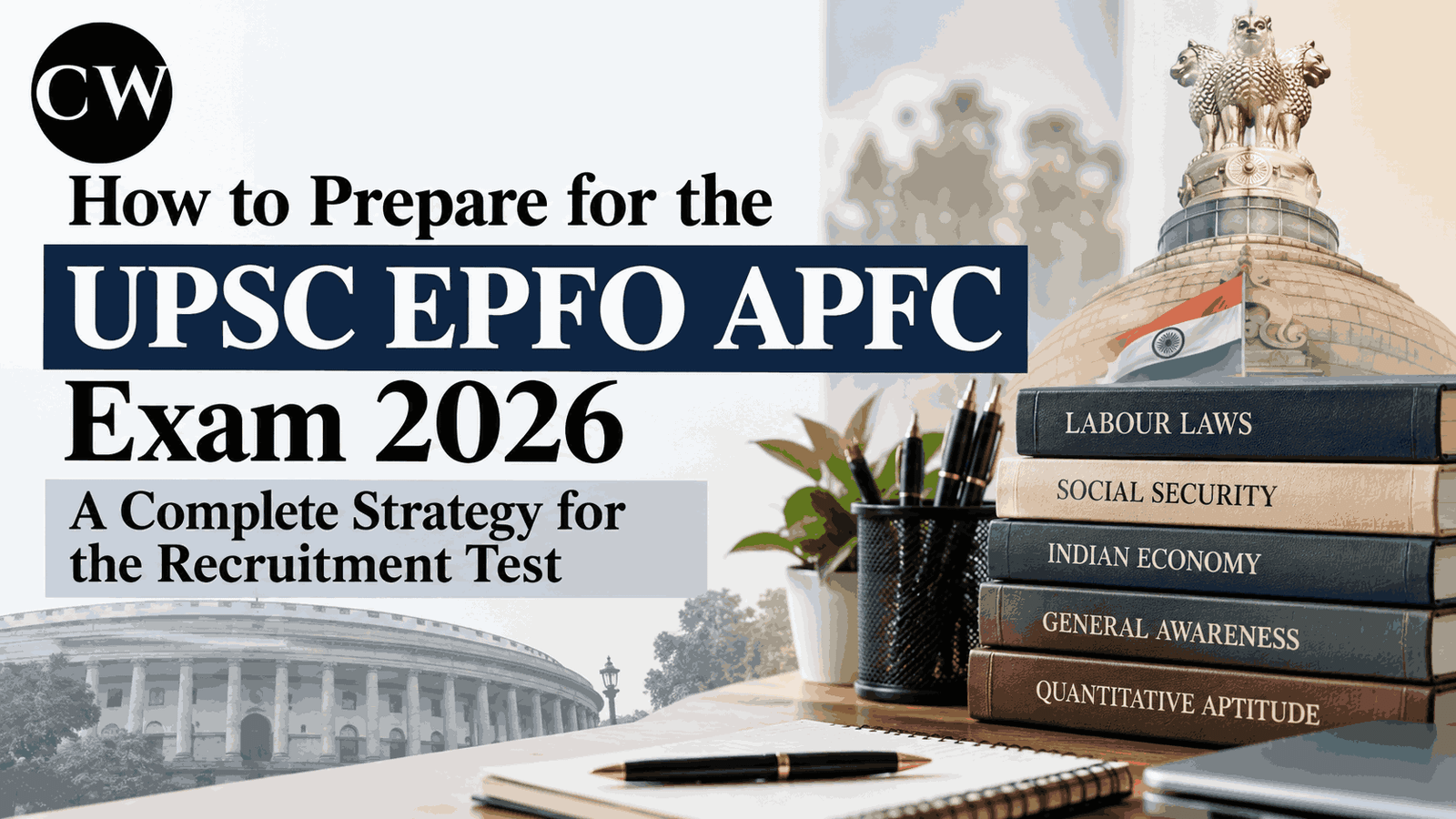How to Prepare for the UPSC EPFO APFC Exam 2026: A Complete Strategy for the Recruitment Test